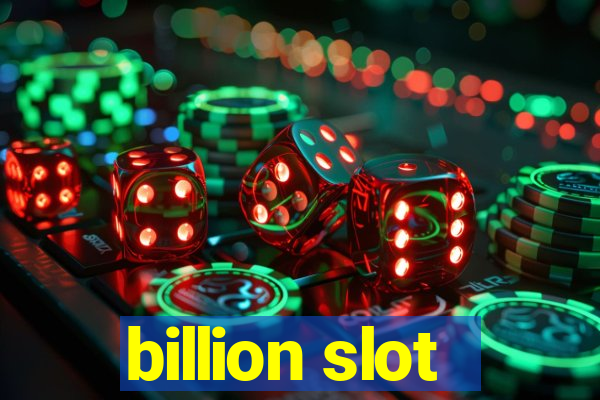 billion slot