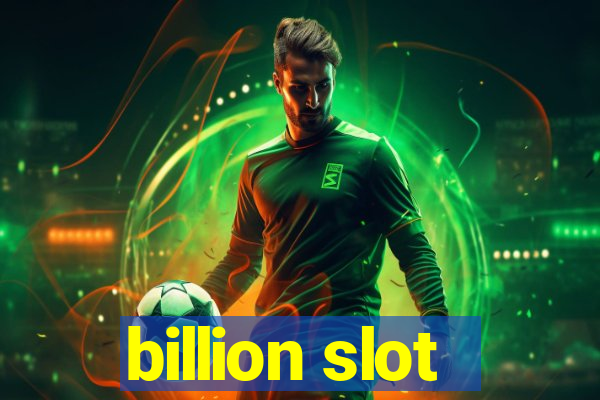 billion slot