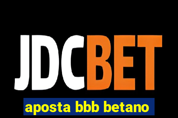 aposta bbb betano