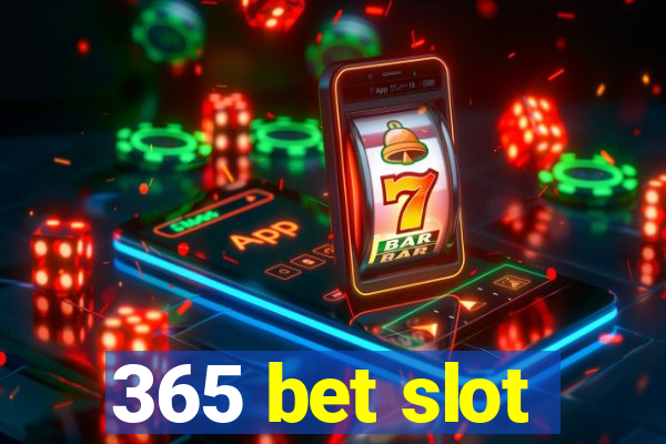 365 bet slot