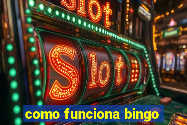 como funciona bingo