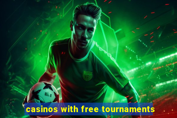 casinos with free tournaments