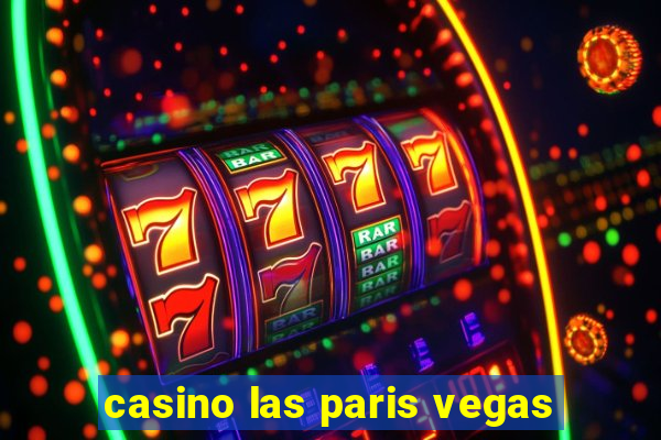 casino las paris vegas