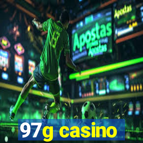 97g casino