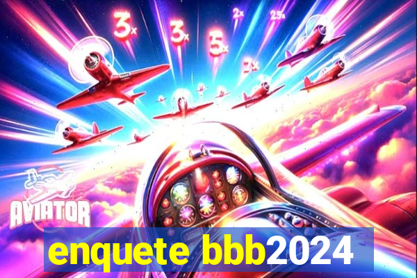 enquete bbb2024