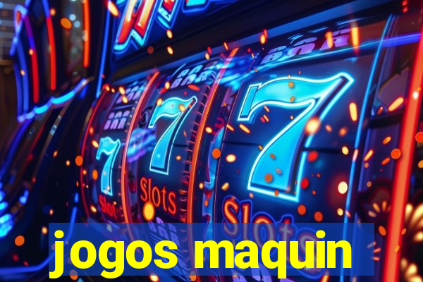 jogos maquin