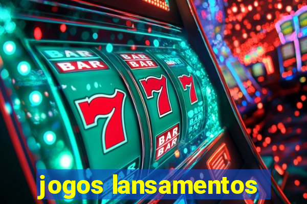 jogos lansamentos