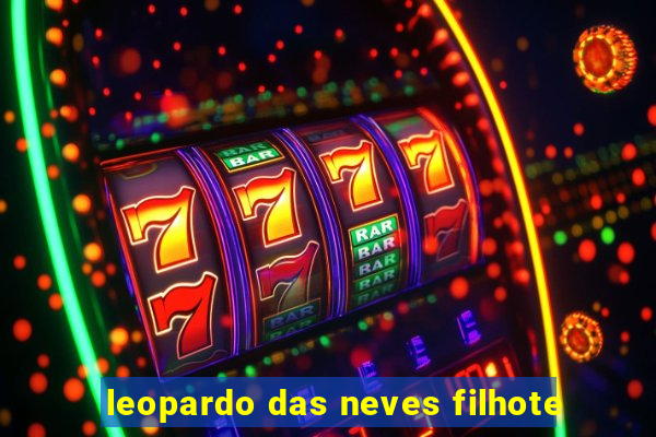 leopardo das neves filhote