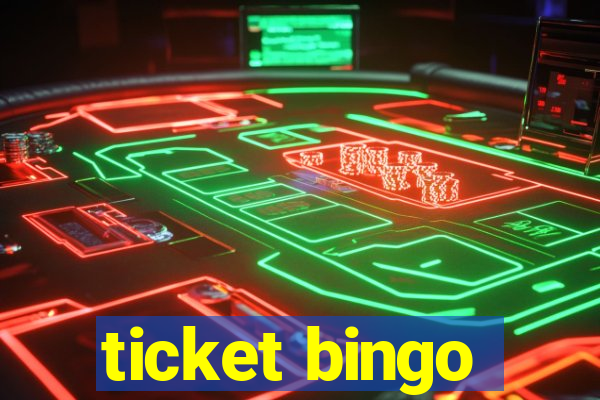 ticket bingo