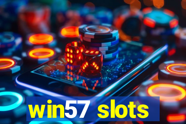 win57 slots