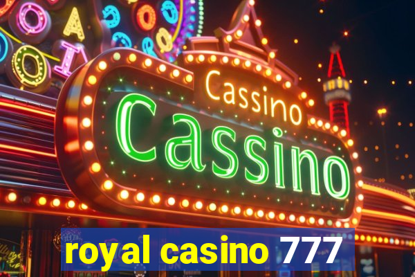 royal casino 777