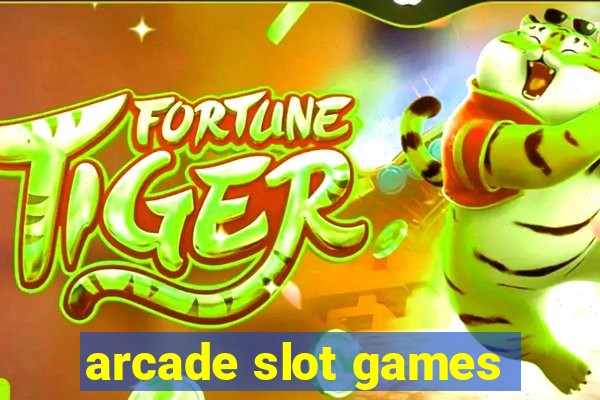 arcade slot games