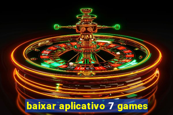 baixar aplicativo 7 games