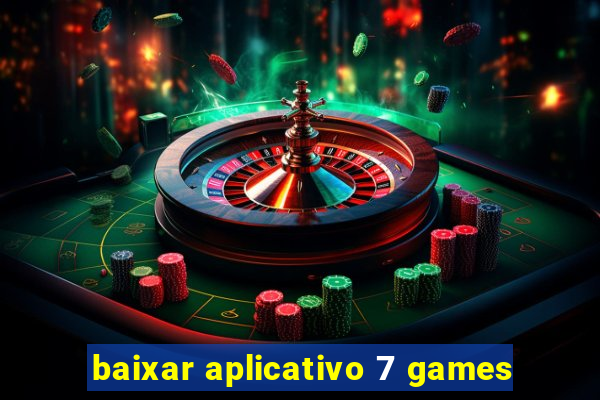 baixar aplicativo 7 games