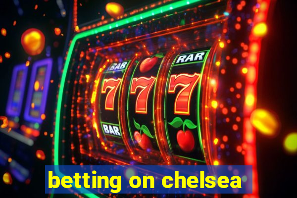 betting on chelsea