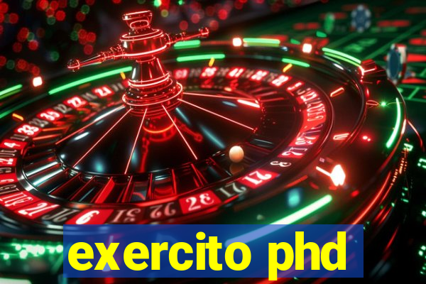 exercito phd