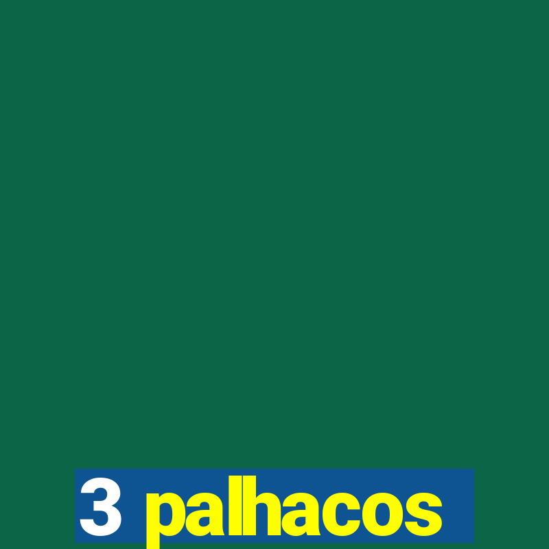 3 palhacos