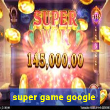 super game google