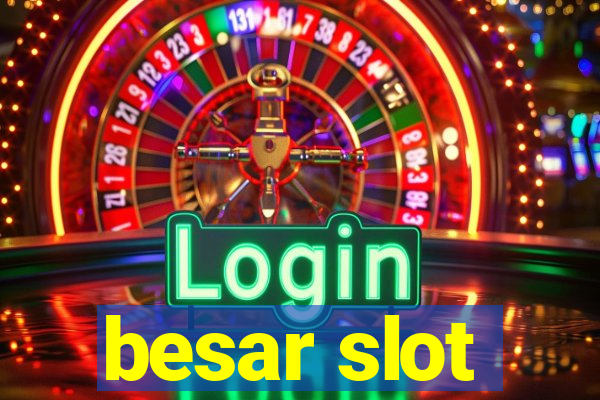 besar slot