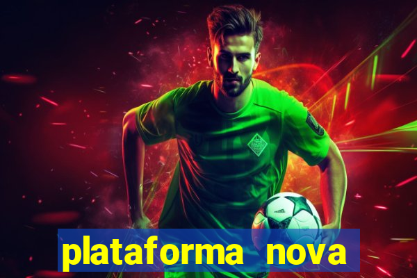 plataforma nova 2024 bet