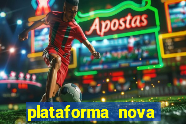 plataforma nova 2024 bet