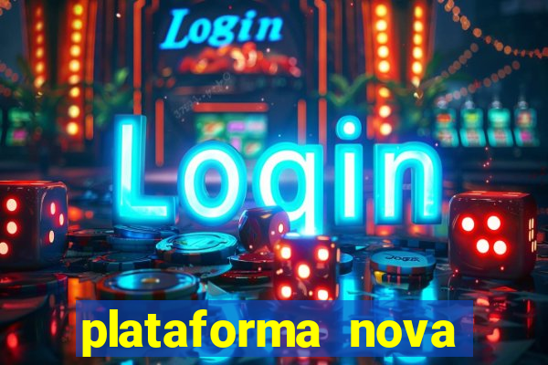 plataforma nova 2024 bet