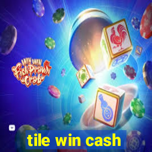 tile win cash