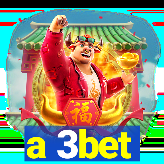 a 3bet