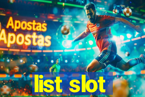 list slot