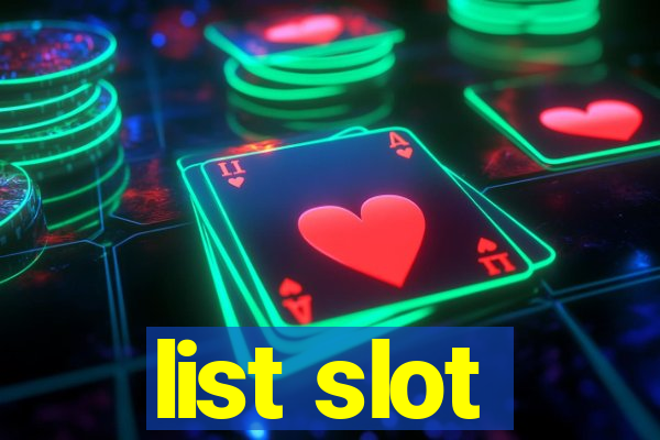 list slot