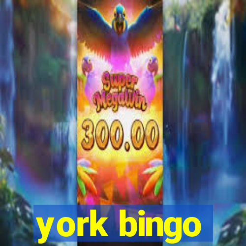 york bingo