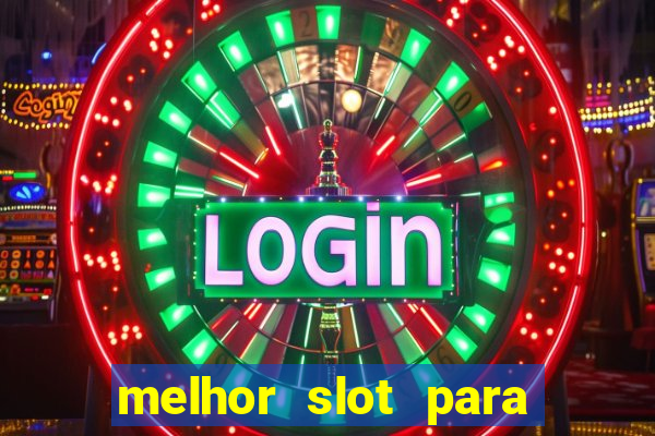 melhor slot para ganhar dinheiro 2023