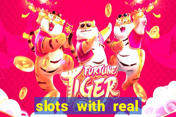 slots with real money online