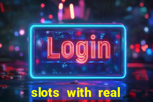 slots with real money online