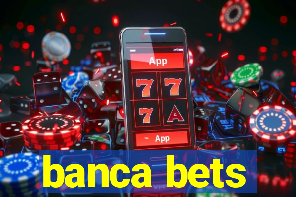 banca bets