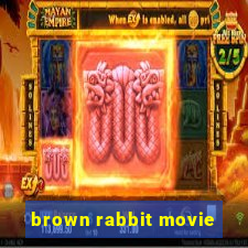 brown rabbit movie