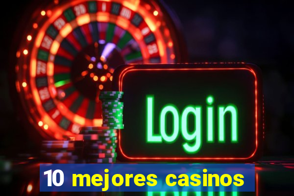 10 mejores casinos