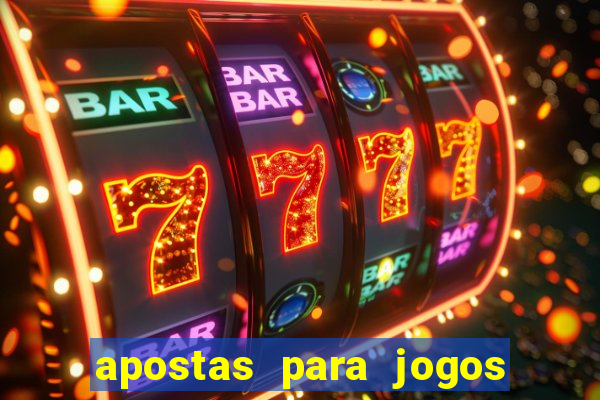 apostas para jogos de hoje