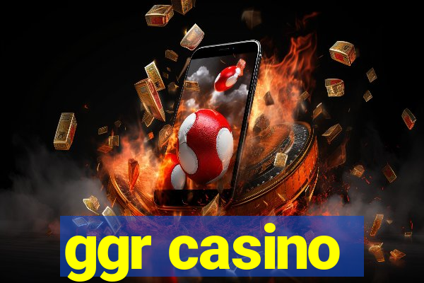 ggr casino