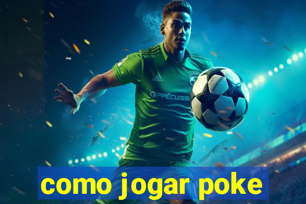 como jogar poke