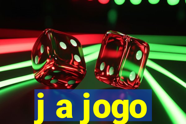 j a jogo