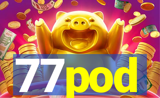 77pod