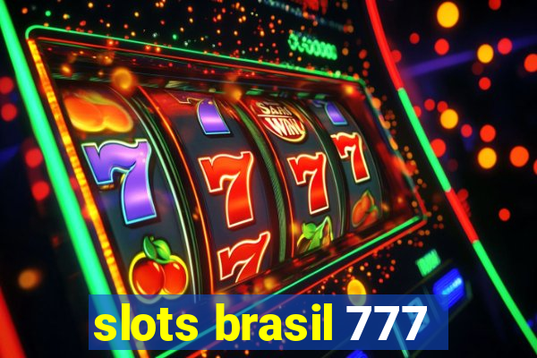 slots brasil 777