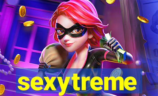 sexytreme