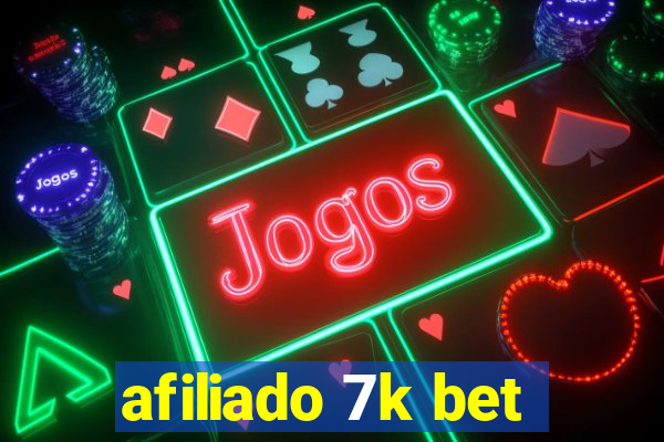 afiliado 7k bet