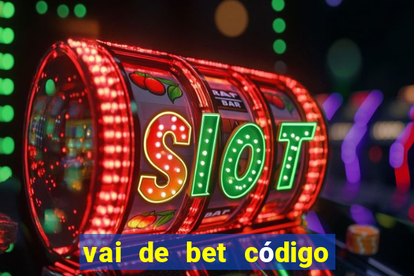 vai de bet código promocional gusttavo lima