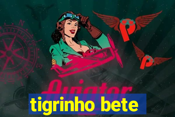 tigrinho bete