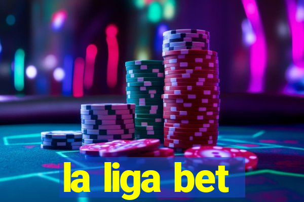 la liga bet