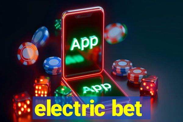 electric bet