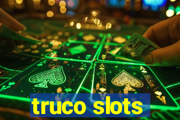 truco slots